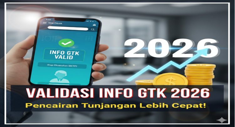 Cara Cek Validasi GTK 2026 Terbaru, Pastikan Tunjangan Sertifikasi Cair!