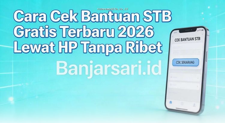 Cara Mudah Cek Bantuan STB Gratis 2026 via HP Tanpa Ribet
