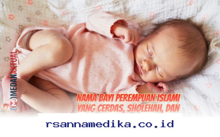 Pilihan Nama Bayi Perempuan Islami yang Penuh Berkah, Cerdas, dan Mendapat Ridho Allah!