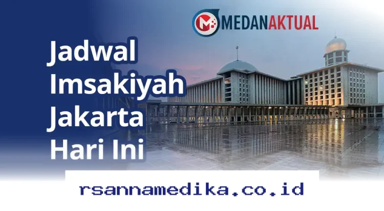 Waktu Imsak Jakarta Besok Sabtu 28 Februari 2026, Catat Sekarang!