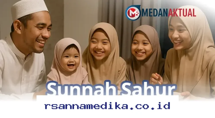 Mengapa Sahur Itu Penting? Simak Sunnah dan Hal-Hal yang Dianjurkan Saat Makan Sahur!