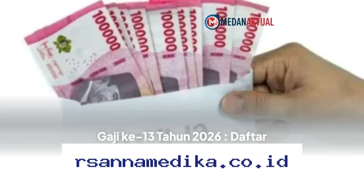 Kapan Gaji ke-13 Tahun 2026 Cair? Cek Syarat Penerima dan Rincian Komponen Lengkapnya di Sini!