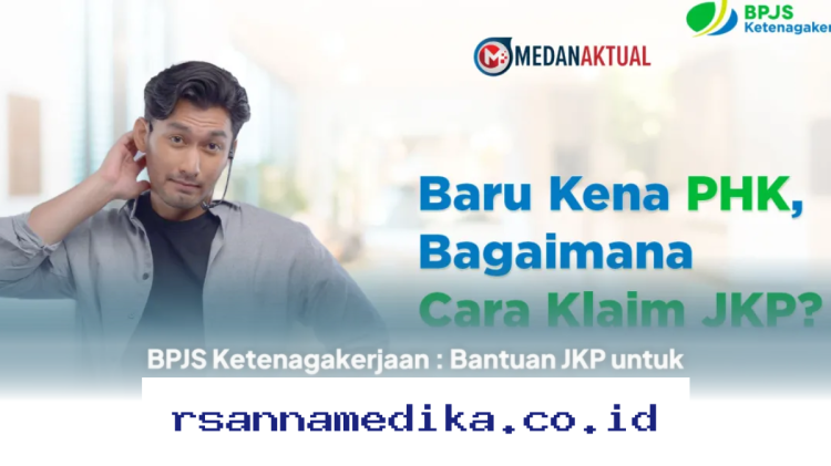 Cara Mudah Cairkan Dana JKP BPJS Ketenagakerjaan Setelah Mengalami PHK