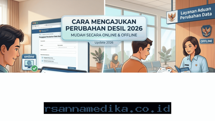 Panduan Lengkap Mengubah Data Desil 2026 Secara Online Maupun Offline dengan Cepat!
